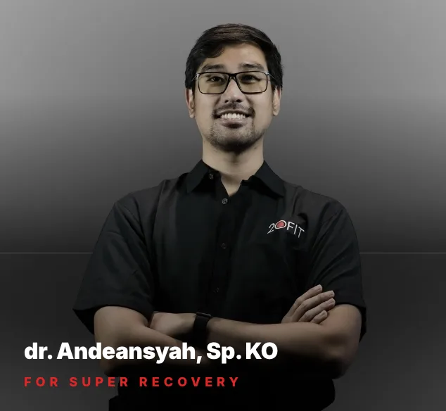 dr. Andeansyah, Sp.KO — For Super Recovery